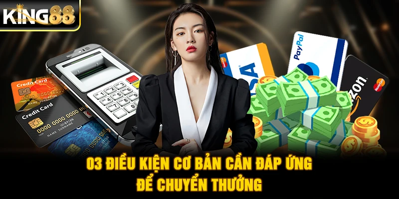 03 điều kiện cơ bản cần đáp ứng để chuyển thưởng