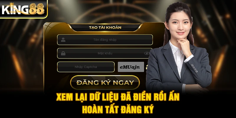 Xem lại dữ liệu đã điền rồi ấn hoàn tất đăng ký